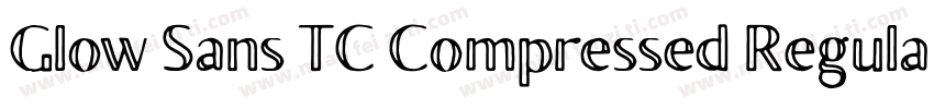 Glow Sans TC Compressed Regular字体转换